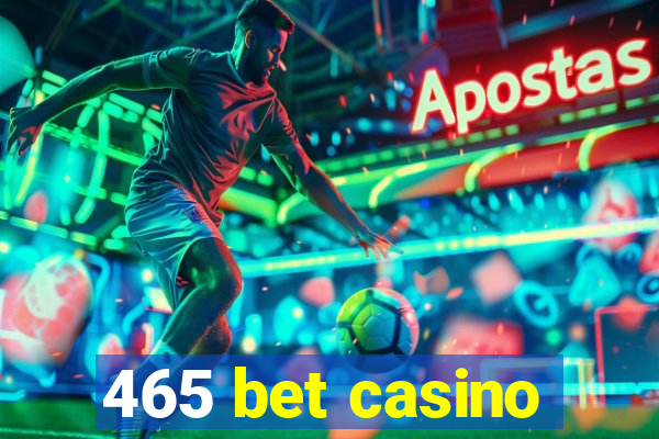 465 bet casino